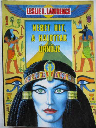 Leslie L. Lawrence - Nebet Het, a halottak rnje