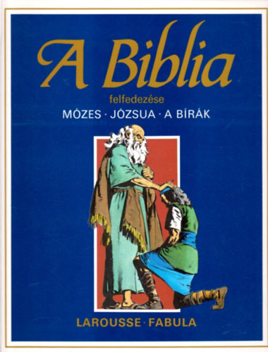 tienne Dahler - A Biblia felfedezse: szvetsg 2. - Mzes - Jzsua - A brk