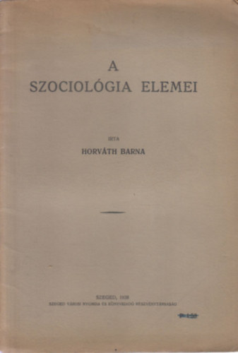 Horv�th Barna - A szociol�gia elemei