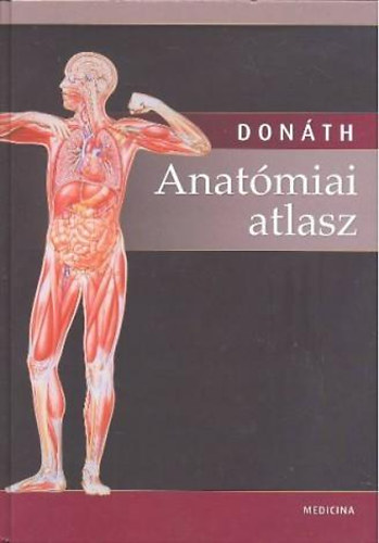 Dr. Donth Tibor - Anatmiai atlasz