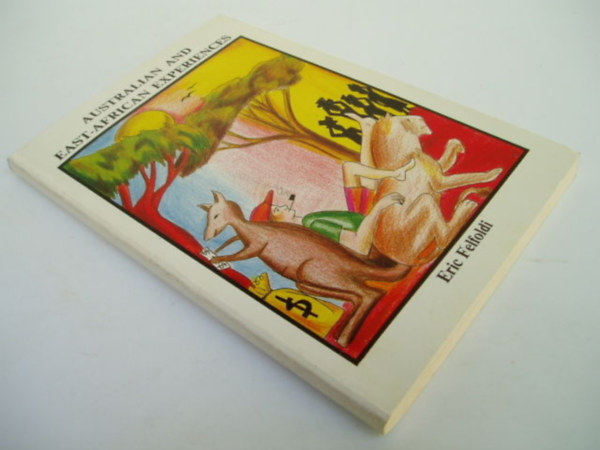 Eric Felfoldi - Australian and East-African Experiences - Dedik�lt!