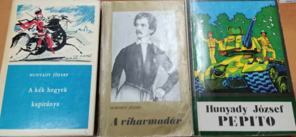 Hunyady Jzsef - 3 db Hunyady Jzsef: A kk hegyek kapitnya + A viharmadr + Pepito