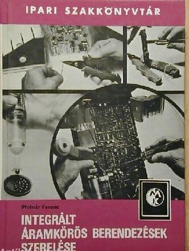 Moln�r Ferenc - Integr�lt �ramk�r�s berendez�sek szerel�se