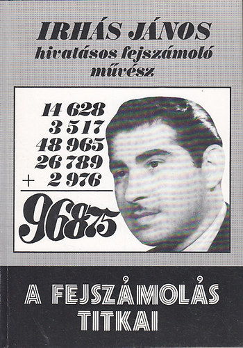 Irhás János - A fejszámolás titkai