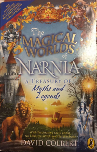 David Colbert - The magical worlds of Narnia (A Treasury of Myths and Legends)