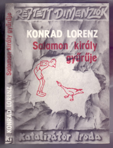 Konrad Lorenz - Salamon kirly gyrje (negyedik kiads - a szerz eredeti illusztrciival)