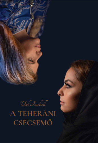 Url Izabell - A teheráni csecsemő