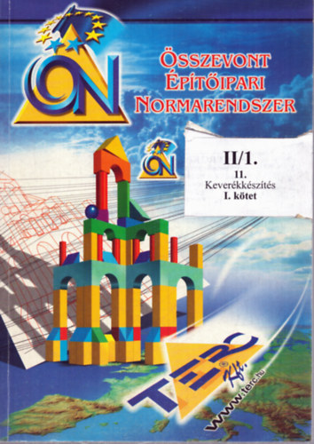 Összevont Építőipari Normarendszer II/1. - 11. Keverékkészítés I. kötet