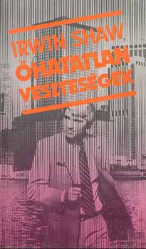 Irwin Shaw - hatatlan vesztesgek