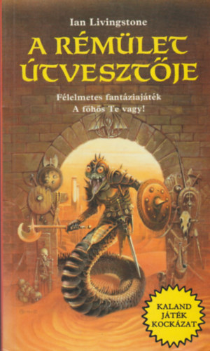 Ian Livingstone - A rmlet tvesztje (Kaland Jtk Kockzat)