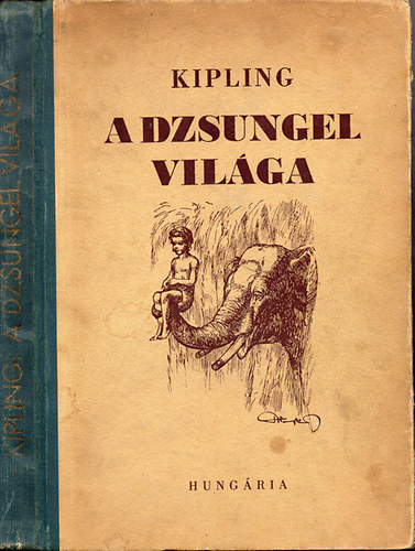 Kipling - A dzsungel vilga