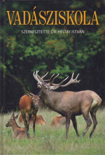 Dr. Heltay István - Vadásziskola