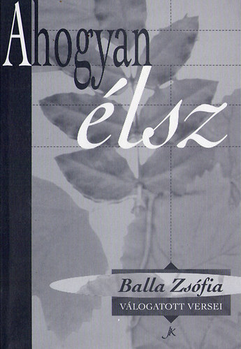 Balla Zsófia - Ahogyan élsz