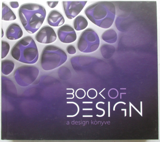 Bakonyi Gy�ngyi  (szerk.) - Book of design - a design k�nyve