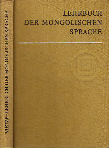 Hans-Peter Vietze Dr. sc. - Lehrbuch der Mongolischen Sprache