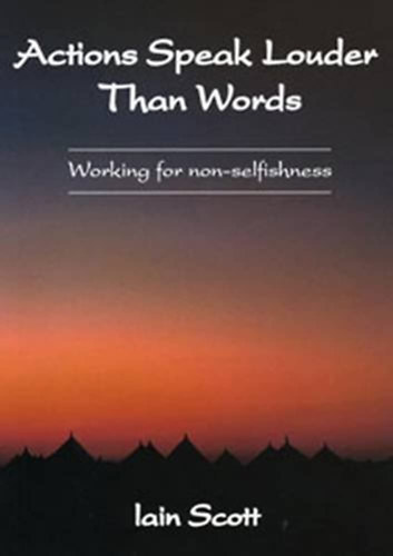 Iain Scott - Actions speak louder than words - Working for non-selfishness