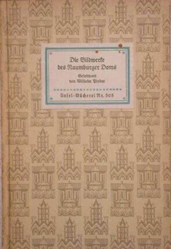 Bilhelm Binder - Die bildwerte des Raumburger doms