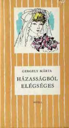 Gergely Márta - Házasságból: elégséges