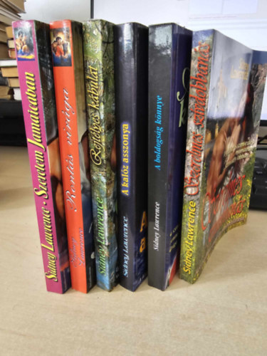 Sindey Lawrence - 6db Sidney Lawrence, K�NYVMENT� AJ�NLAT: Szerelmes sz�vdobban�s, A boldogs�g k�nyve, A kal�z asszonya, Rejt�lyes k�bulat, Ront�s vir�ga, Szerelem Jamaic�ban