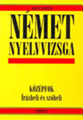 Ajkay Eszter - Nmet nyelvvizsga - kzpfok (rsbeli s szbeli)