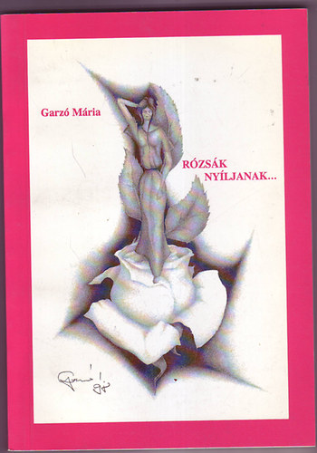Garz� M�ria - R�zs�k ny�ljanak...