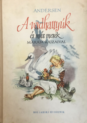 Hans Christian Andersen - A vadhattyk (s ms mesk)- Maraja rajzaival