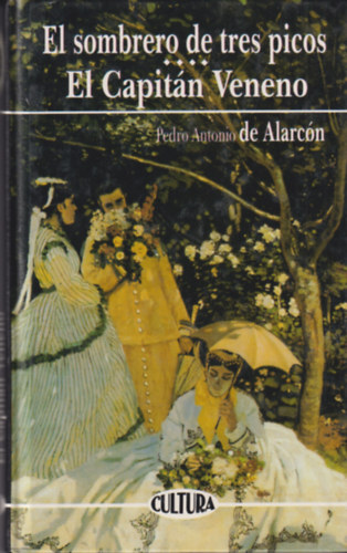 Pedro Antonio de Alarcón - El Sombrero de tres Picos