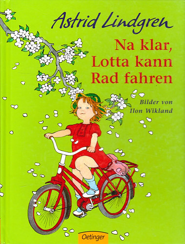 Ilon Wikland; Astrid Lindgren - Na klar, Lotta kann Rad fahren