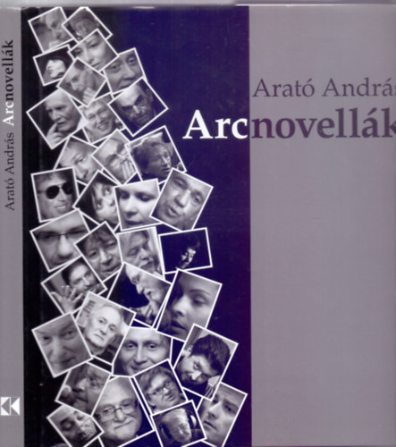 Arat Andrs - Arcnovellk (Fotkkal)