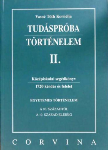 Vasn Tth Kornlia - Tudsprba- Trtnelem II.