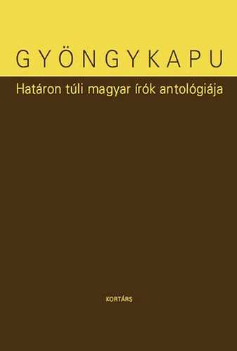 Gyöngykapu - Határon túli magyar írók antológiája