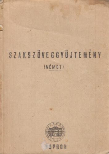 Koch Gyula  (szerk.) - Nmet szakszveggyjtemny a III-IV. ves erdmrnkhallgatk szmra