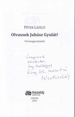 Péter László - Olvassuk Juhász Gyulát ! - Dedikált