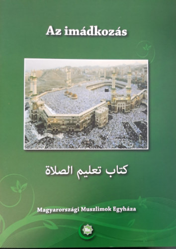 sszelltotta: Dr. Shubail Mohamed Eisa - Az imdkozs