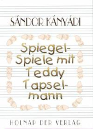 Knydi Sndor - Spiegel - Spiele mit Teddy Tapselmann