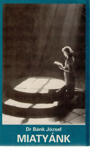 Nicolaus Cusanus - Miaty�nk - az �r im�ds�ga