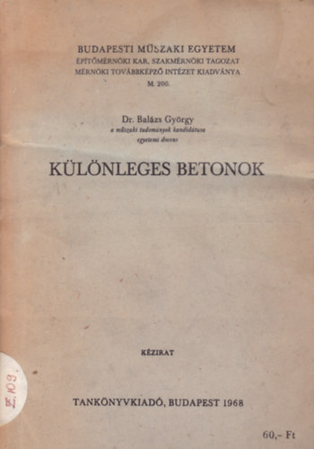 Dr. Bal�zs Gy�rgy - K�l�nleges betonok