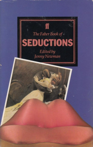 Jenny Newman - The Faber Book of Seductions