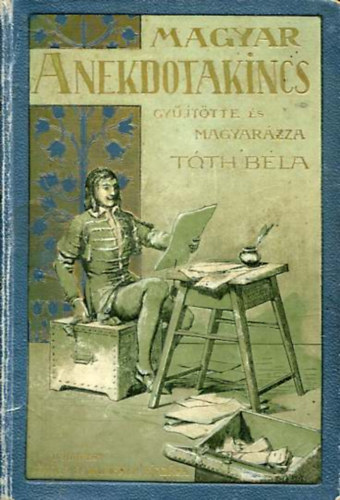 Tth Bla - A magyar anekdotakincs II.