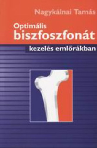 Nagykálnai Tamás - Optimális biszfoszfonát kezelés emlőrákban