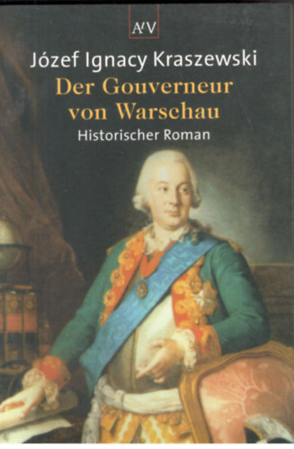 Jzef Ignacy Kraszewski - Der Gouverneur von Warschau