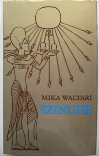Mika Waltari - Szinuhe