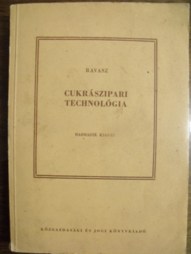 Ravasz L�szl� - Cukr�szipari technol�gia