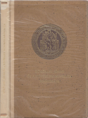 K�k�llei J�nos �s a n�vtelen minorita kr�nik�ja - sz�mozott