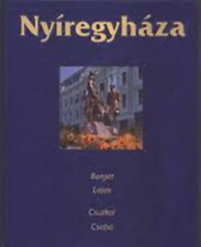 Burget Lajos; Csutkai Csaba - Nyregyhza