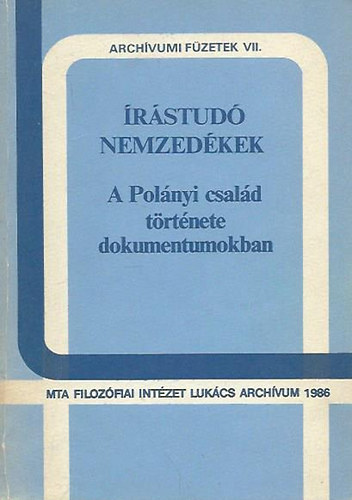 MTA Filozófiai Intézet - Írástudó nemzedékek - A Polányi család története dokumentumokban