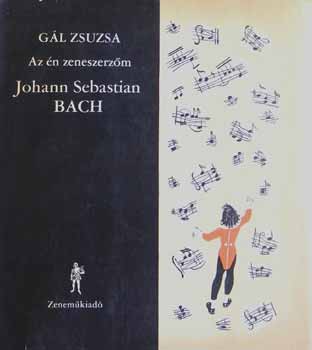 Gl Zsuzsa - Az n zeneszerzm - Johann Sebastian Bach