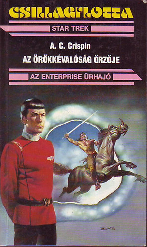 G�sp�r Andr�s  A. C. Crispin (ford.) - Az �r�kk�val�s�g �rz�je - csillagflotta (Star Trek: az enterprise �rhaj�)