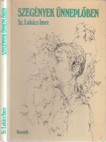 Sz. Lukács Imre - Szegények ünneplőben (dedikált)