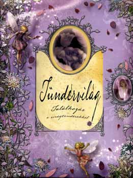 Tündérvilág - Találkozás a virágtündérekkel